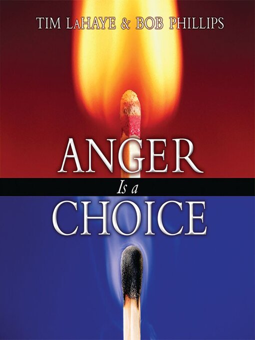 Title details for Anger Is a Choice by Tim LaHaye - Available
